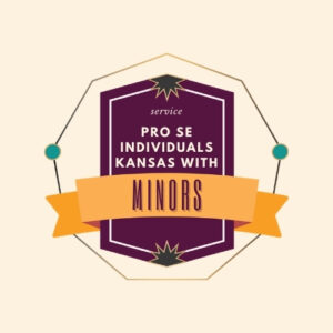 pro-se-service-for-individuals-in-kansas-with-minors